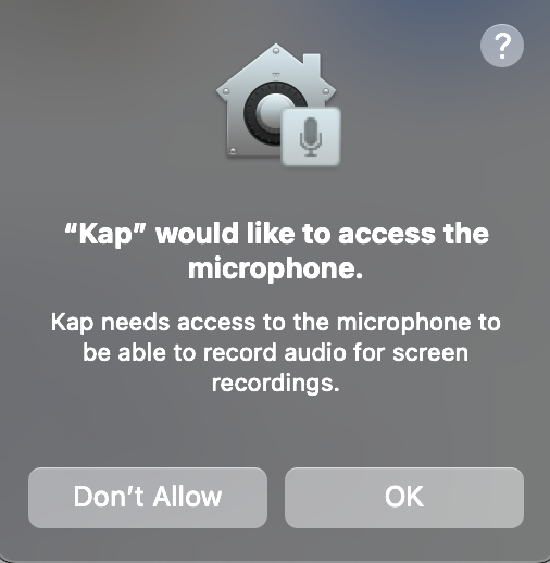 Kap requesting access to microphone